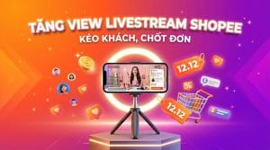 Tăng view livestream Shopee - banner 3D kéo khách chốt đơn