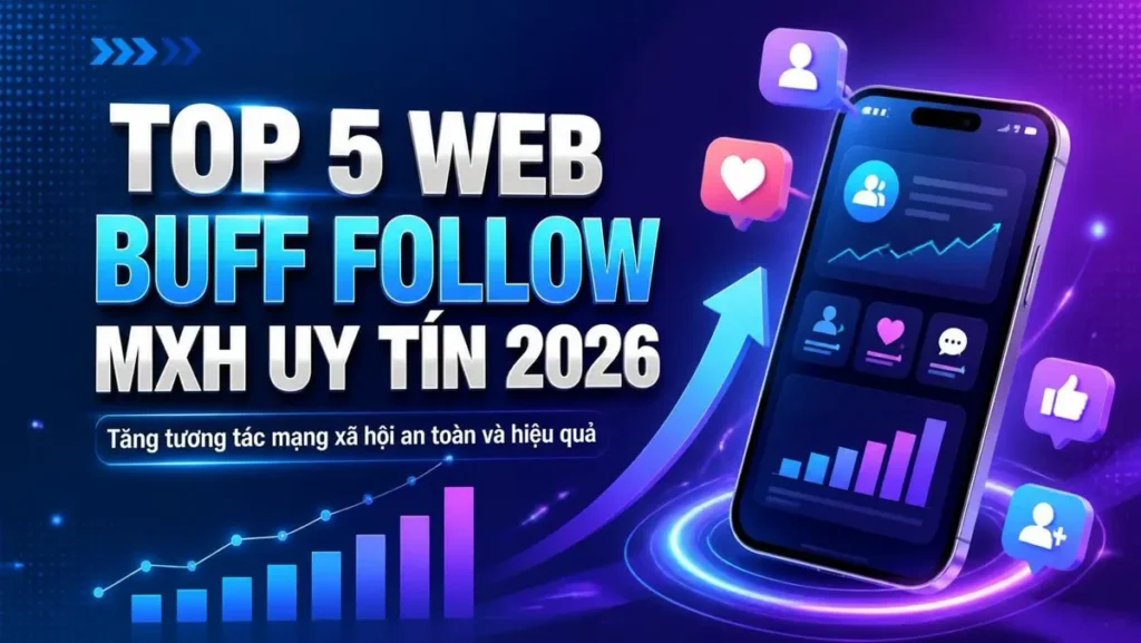 So sánh các mô hình web buff follow MXH