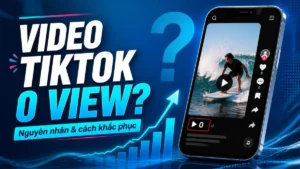 Video TikTok hiển thị 0 lượt xem trên điện thoại